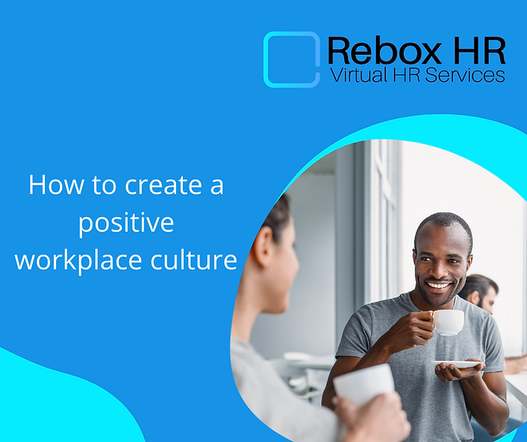 How to create a positive workplace culture